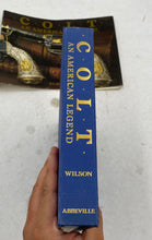 Load image into Gallery viewer, Colt: An American Legend By R. L. Wilson
