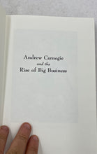 Load image into Gallery viewer, Andrew Carnegie And The Rise Of Big Business By Harold C. Livesay
